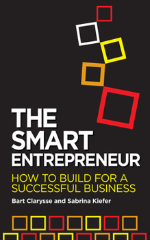 Paperback The Smart Entrepreneur: How to Build for a Successful Business Book