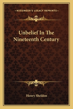Paperback Unbelief In The Nineteenth Century Book