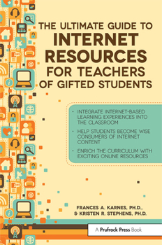 Paperback Ultimate Guide to Internet Resources for Teachers of Gifted Students Book
