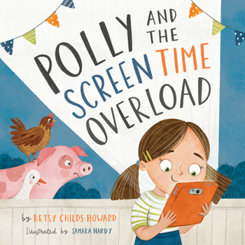 Hardcover Polly and the Screen Time Overload Book