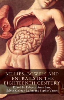 Paperback Bellies, Bowels and Entrails in the Eighteenth Century Book