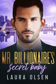 Paperback Mr. Billionaire's Secret Baby: New Boss, Old Enemy Book