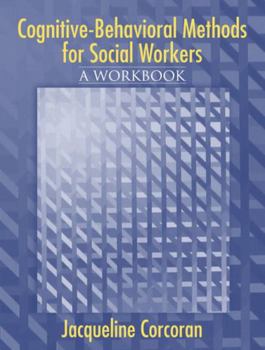 Paperback Cognitive-Behavioral Methods: A Workbook for Social Workers Book