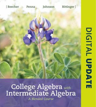 Hardcover College Algebra with Intermediate Algebra: A Blended Course Plus Mylab Math -- 24-Month Access Card Package [With Access Code] Book