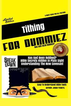 Paperback Tithing for dummiez: Has God Been Robbed? Book