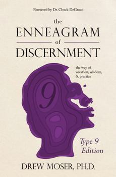 Paperback The Enneagram of Discernment (Type Nine Edition): The Way of Vocation, Wisdom, and Practice Book