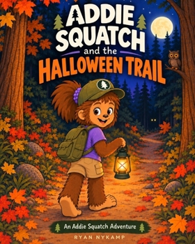 Paperback Addie Squatch and the Halloween Trail (Addie Squatch Adventures) Book