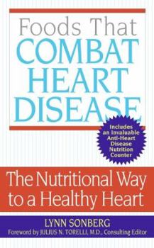 Mass Market Paperback Foods That Combat Heart Disease: The Nutritional Way to a Healthy Heart Book