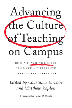 Paperback Advancing the Culture of Teaching on Campus: How a Teaching Center Can Make a Difference Book