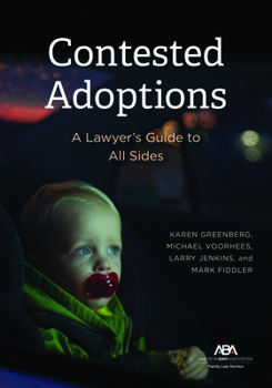 Paperback Contested Adoptions:: A Lawyer's Guide to All Sides Book