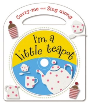 Board book Carry Me and Sing Along I'm a Little Teapot: And Other Nursery Rhymes [With CD (Audio)] Book