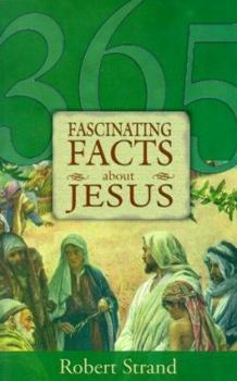 Paperback 365 Fascinating Facts...about Jesus: 365 Fascinating Facts Series Book
