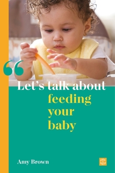 Paperback Let's Talk about Feeding Your Baby Book