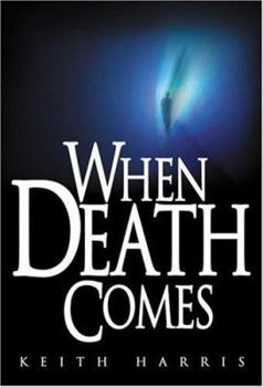 Paperback When Death Comes: A Biblical Study of Death and the Afterlife Book