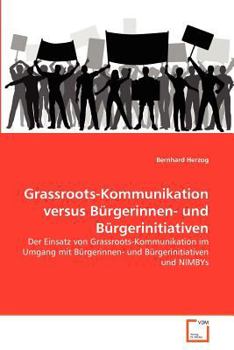 Paperback Grassroots-Kommunikation versus Bürgerinnen- und Bürgerinitiativen [German] Book