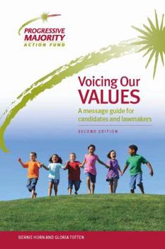 Paperback Voicing Our Values: A message guide for candidates and lawmakers Book