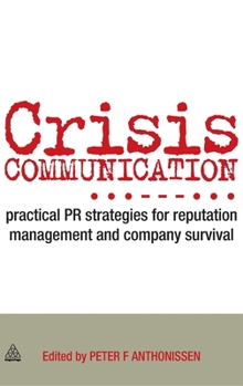 Hardcover Crisis Communication: Practical PR Strategies for Reputation Management & Company Survival Book