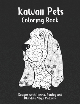 Paperback Kawaii Pets - Coloring Book - Designs with Henna, Paisley and Mandala Style Patterns Book