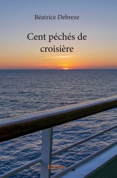 Paperback Cent péchés de croisière [French] Book