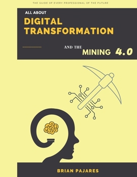 Paperback All About Digital transformation and the Mining 4.0 Book