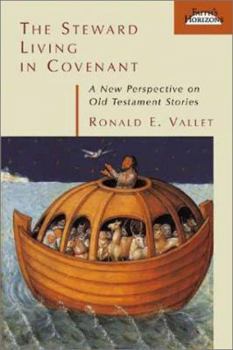 Paperback The Steward Living in Covenant: A New Perspective in Old Testament Stories Book