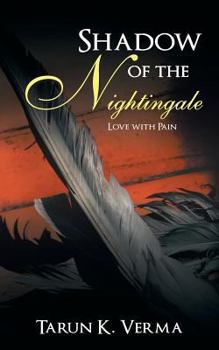 Paperback Shadow of the Nightingale: Love with Pain Book