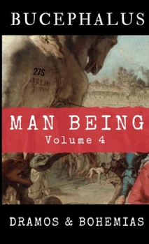 Paperback Man Being Volume 4: Bucephalus Book