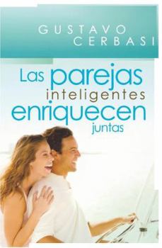 Paperback Las Parejas Inteligentes Enriquecen Juntas [Spanish] Book