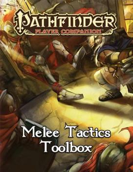 Pathfinder Player Companion: Melee Tactics Toolbox - Book  of the Pathfinder Player Companion