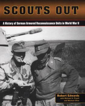 Hardcover Scouts Out: A History of German Armored Reconnaissance Units in World War II Book