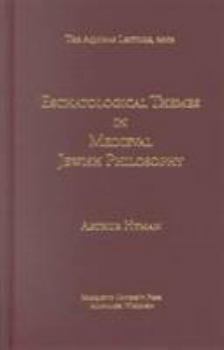 Hardcover Eshatological Themes in Medieval Jewish Philosophy Book