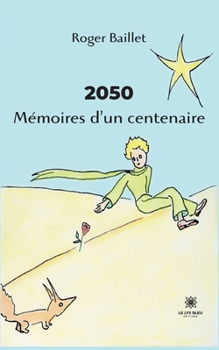 Paperback 2050 Mémoires d'un centenaire [French] Book