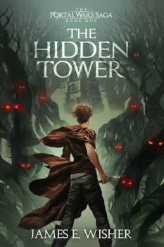 The Hidden Tower - Book #1 of the Portal Wars Saga