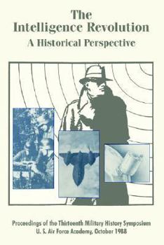 Paperback The Intelligence Revolution: A Historical Perspective Book