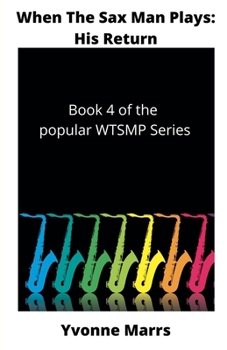 When The Sax Man Plays: His Return