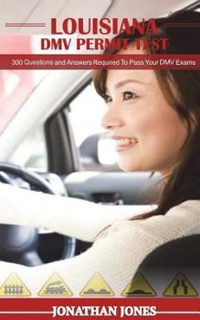 Paperback Louisiana DMV Permit Test: 300 Questions and Answers Required to Pass Your DMV Exams Book