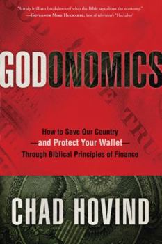 Hardcover Godonomics: How to Save Our Country - And Protect Your Wallet - Through Biblical Principles of Finance Book