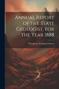 Paperback Annual Report of the State Geologist, for the Year 1888 Book