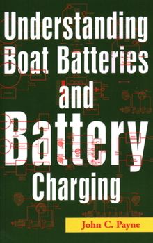 Paperback Understanding Boat Batteries and Battery Charging Book