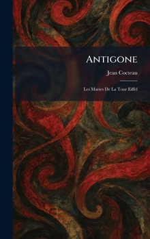 Hardcover Antigone: les maries de la tour Eiffel [French] Book
