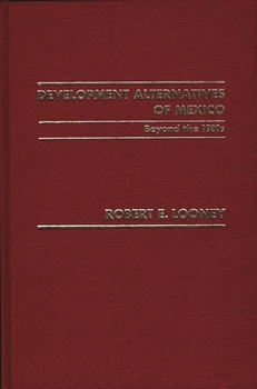 Hardcover Development Alternatives of Mexico Beyond the 1980s. Book