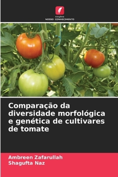 Paperback Comparação da diversidade morfológica e genética de cultivares de tomate [Portuguese] Book