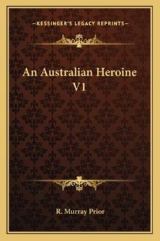 Paperback An Australian Heroine V1 Book