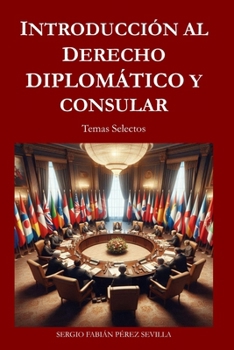Paperback Introduccion Al Derecho Diplomatico Y Consular: Temas Selectos. [Spanish] Book