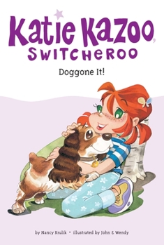Doggone It! - Book #8 of the Katie Kazoo, Switcheroo