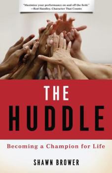 Paperback The Huddle: Becoming a Champion for Life Book
