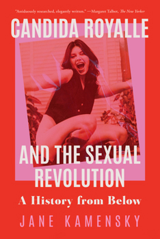 Paperback Candida Royalle and the Sexual Revolution: A History from Below Book