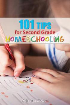 Paperback 101 Tips for Second Grade Homeschooling Book