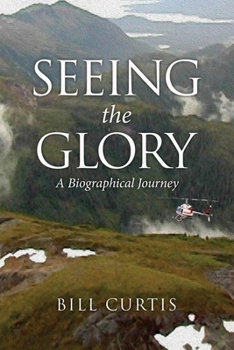 Paperback Seeing the Glory: A Biographical Journey Book