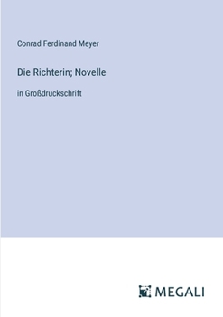 Die Richterin; Novelle: in Großdruckschrift